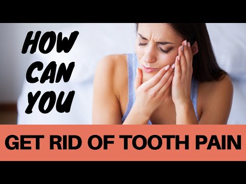 how to get rid of tooth pain | how to get rid of tooth ache