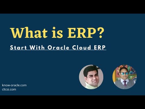 Masterclass 2- Start with Oracle Cloud ERP | What Is ERP? | Need of ERP? | What is Cloud ERP?