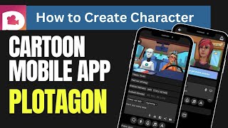 How to Make Charcter using Plotagon Mobile App | Easy and Free Cartoon Making App #plotagon