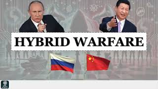 Modern Problems: How to Respond to Russian & Chinese Hybrid Warfare?