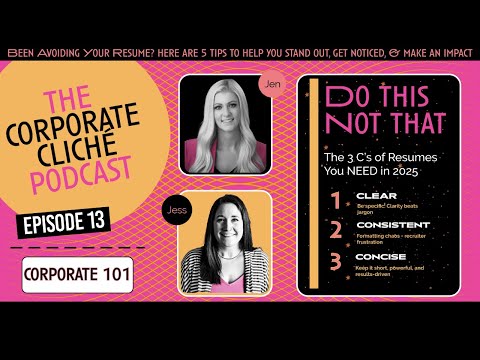 13. Resume Building - Corporate 101 | 5 Tips to Help You Stand Out, Get Noticed, and Make an Impact