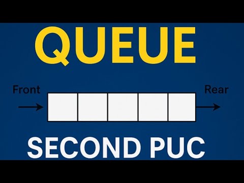 #2ndpuc   Queue – Chapter 4 – 2nd PUC Computer Science | Explained in Kannada | Data Structures