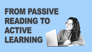 From Passive Reading to Active Learning: Designing Effective Self-Study