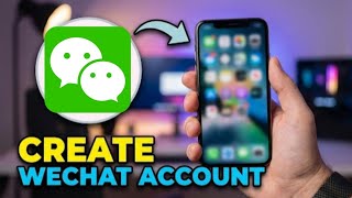 How to Create a Wechat account in 2026 