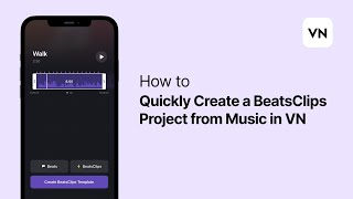 How to Quickly Create a BeatsClips Project from Music in VN