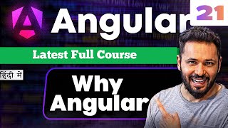 Angular 21 Tutorial in Hindi #1 Full Course Introduction | Why Learn Angular Today?
