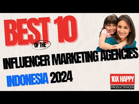 The 10 Top Influencer Marketing Agencies in Indonesia 2024