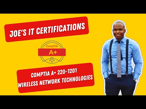 CompTIA A+ 220-1201 - Wireless Network Technologies - Chapter 2.2