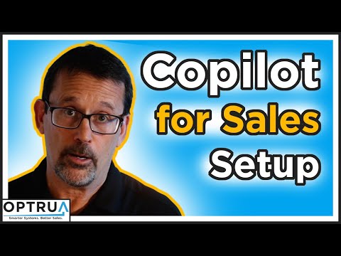 Copilot for Sales Setup and Configuration | Smarter Systems 2 - Microsoft Dynamics 365 Sales