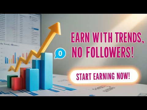 Earn Big with Trending Topics: No Followers?