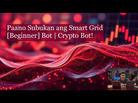 Paano Subukan ang Smart Grid [Beginner] Bot | Crypto Bot!