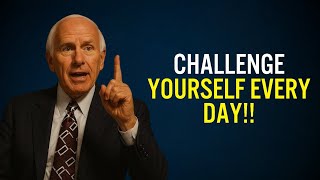 Challenge Yourself Every Day for Success | Jim Rohn Motivation