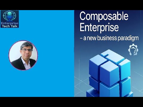 Composable Enterprise - A new business paradigm