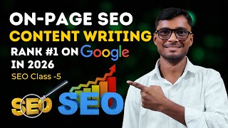 What Is On-Page SEO | Best Content Writing Tutorial For Beginners 2026 | Rank #1 On Google. Class-5