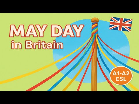 May Day in Britain: Simple English Guide (A1-A2) | ESL Vocabulary & Traditions