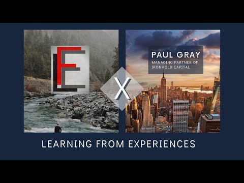 Paul Gray, Ironhold Capital & Leaders in Business & Investing
