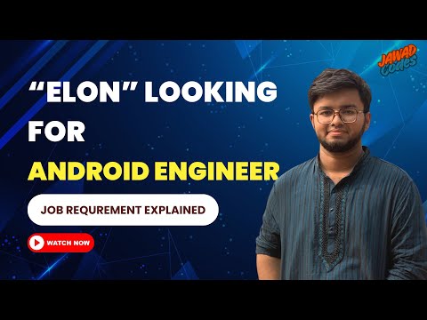 "Elon Mask" needs Android Engineer for his platform | Job requirement explained in Bangla