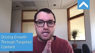 Driving Growth Through Targeted Content