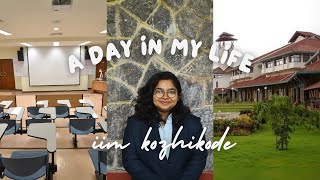 MY DAY AT IIM KOZHIKODE | IIMK | BSCHOOL LIFE | MBA | CAREER | EDUCATION