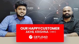 CLIENT TALKS | Feedback from One of our happy customers Mr. AKHIL KRISHNA ,CEO , GETLEAD ANALYTICS