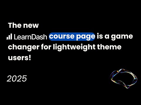 Firstlook At New Learndash Course Page (an other Thoughts On Learndash)