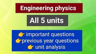 Engineering Physics -important Questions analysis - all five units.