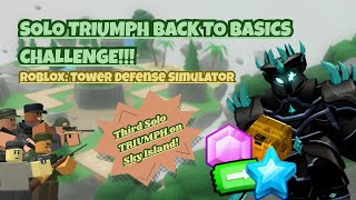 Solo TRIUMPH Back to Basics Challenge!!! | Roblox: Tower Defense Simulator