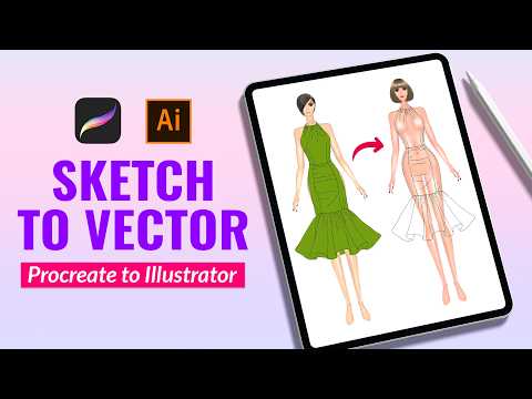 Procreate to Illustrator: Turn Fashion Sketches into Clean Vector Line Art