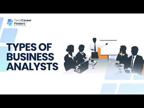 Types of Business Analysts — Which One Fits You?