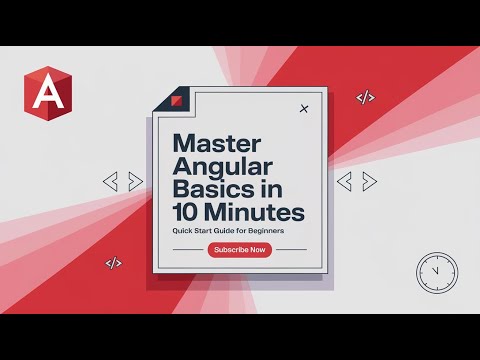 Master Angular Basics in 10 Minutes: Quick Start Guide