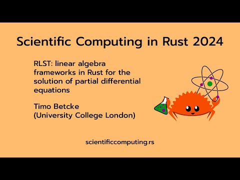 Timo Betcke - RLST: linear algebra frameworks in Rust for the solution of PDEs