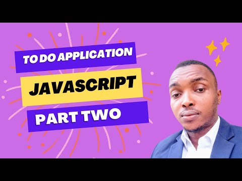 How to create to do application in JavaScript(Part Two) | JavaScript for Beginners | Local Storage