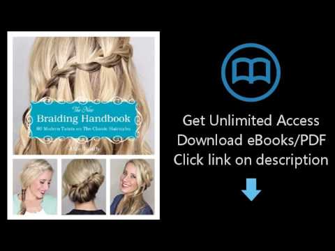 The New Braiding Handbook: 60 Modern Twists on the Classic Hairstyle