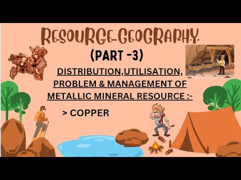 EXPLAIN METALLIC MINERAL ||COPPER|| PART 3||#note#geography#upsc #calcuttauniversity#study#students
