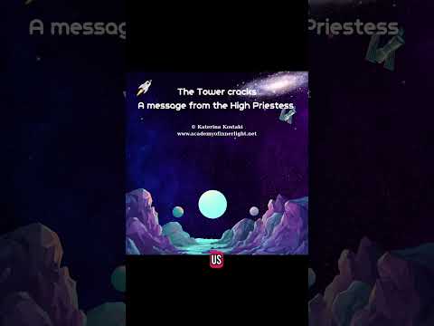 THE TOWER CRACKS: MESSAGES FROM THE HIGHER PRIESTESS #academyofinnerlight #katerinakostaki #spirit
