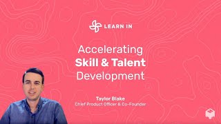 Accelerating Skill and Talent Development
