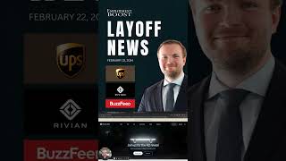 LAYOFF NEWS: February 22, 2024  #layoffs  #careers #jobmarket #rivian #ups #buzzfeed