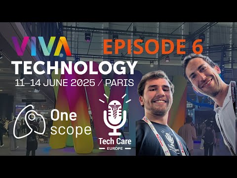 Tech Care Europe x VivaTech 2025 - Episode 6 Onescope