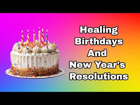 Navigating Birthdays After Narcissistic Abuse & New Years Resolutions