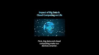 Impact of Big Data & Cloud Computing on Lives #TechImpact  #LifeInnovation #BigData  #CloudComputing
