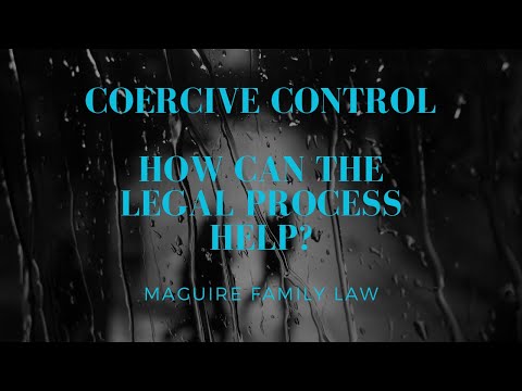 Coercive control  - How can the legal process help?