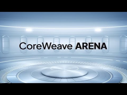 Prove Production Readiness with CoreWeave ARENA