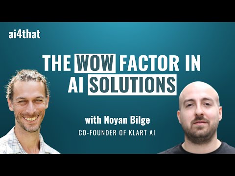 SE01 E08 - THE WOW FACTOR IN AI SOLUTIONS | Featuring Noyan Bilge