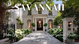 Modern Classic Elegance Meets Southern Charm: Savannah Mansion Home Tour