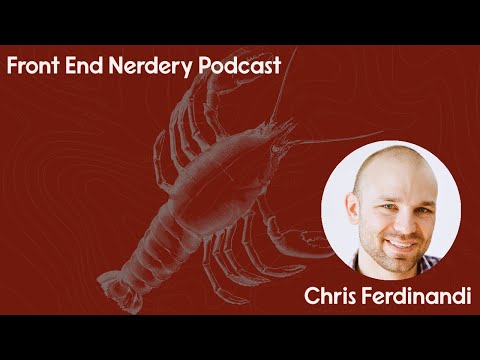 Front End Nerdery Podcast - Season 2, Episode 5 - Chris Ferdinandi