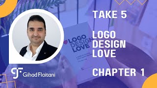Take 5: (Chapter 1) - Logo Design Love - David Airey - Importance of brand identity