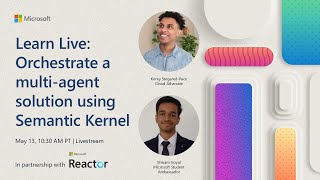 Learn Live: Orchestrate a multi-agent solution using Semantic Kernel