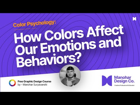 Color Psychology: How Colors Affect Our Emotions and Behaviors | Manohar Design Co