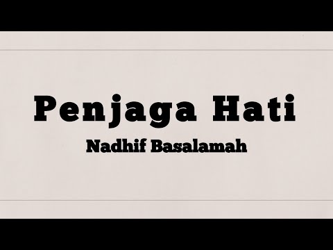Nadhif Basalamah - Penjaga Hati #liriklagu #trending #indonesia 