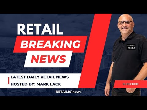 25 Apr 2024 RETAIL101news PART 0025 #news #retailindustry #retail #retailnews
